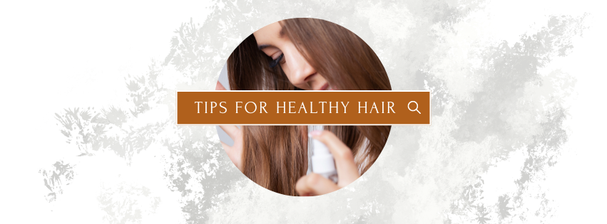 Tips for Healthy Hair: 8 Everyday Changes to Stimulate Growth
