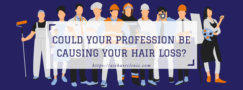 Could Your Profession be Causing Your Hair Loss?