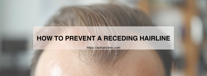 How to Prevent a Receding Hairline